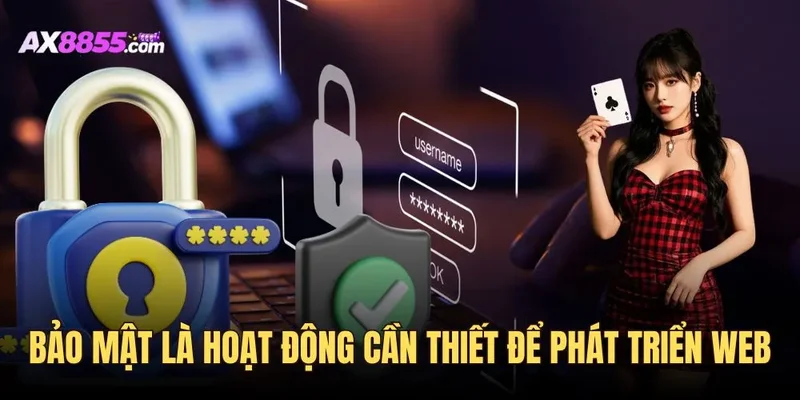 Bảo mật là hoạt động cần thiết để phát triển