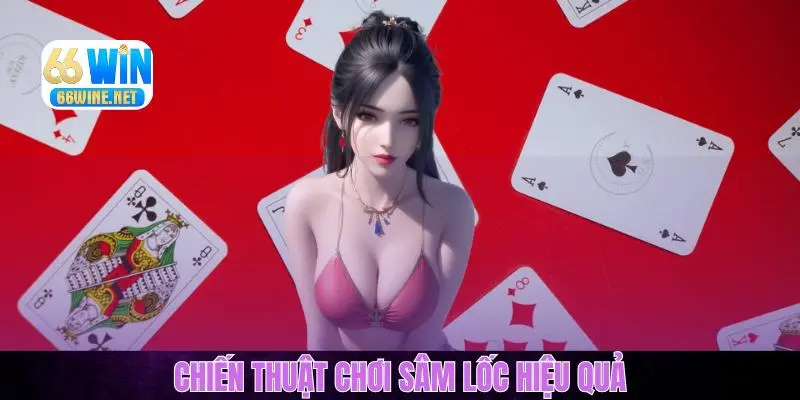 Kinh nghiệm Sâm Lốc online từ cao thủ